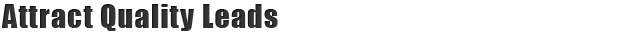Attract-Quality-Leads